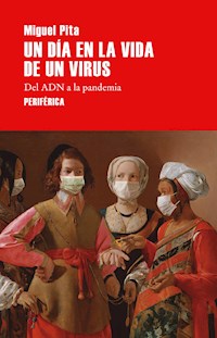 Un día en la vida de un virus - Miguel Pita - E-Book