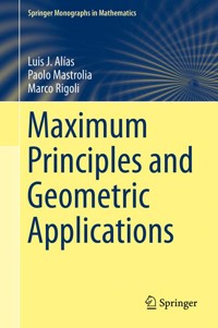 Maximum Principles and Geometric Applications - Luis J. Alías - E-Book