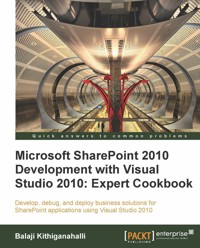 Microsoft SharePoint 2010 Development with Visual Studio 2010 Expert Cookbook - Balaji Kithiganahalli - E-Book