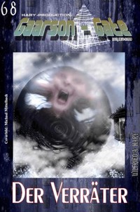 GAARSON-GATE 068: Der Verräter - Wilfried A. Hary - E-Book