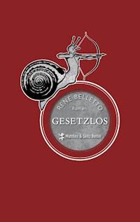 Gesetzlos - René Belletto - E-Book
