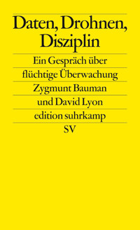 Daten, Drohnen, Disziplin - Zygmunt Bauman - E-Book