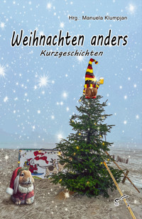 Weihnachten anders - Manuela Klumpjan - kostenlos E-Book