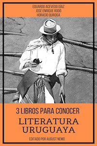 3 Libros para Conocer Literatura Uruguaya - Horacio Quiroga - E-Book