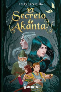 EL SECRETO DE AKANTA - Leidy Jaramillo - E-Book