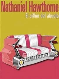La Silla del Abuelo - Nathaniel Hawthorne - E-Book