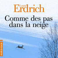 Comme des pas dans la neige - Louise Erdrich - Hörbuch