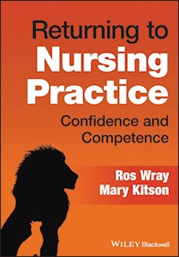 Returning to Nursing Practice - Ros Wray - E-Book