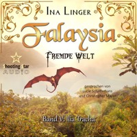 Ilia Tracha - Falaysia - Fremde Welt, Band 5 (ungekürzt) - Ina Linger - Hörbuch