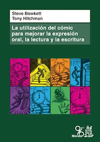 La utilización del cómic para mejorar la expresión oral, la lectura y la escritura - Steve Bowkett - E-Book