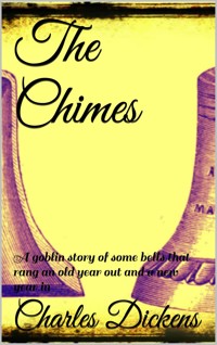 The Chimes - Charles Dickens. - E-Book