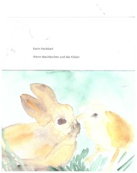 Wenn das Häschen und das Küken - Karin Hackbart - E-Book