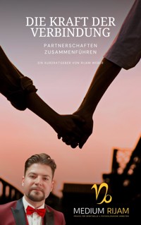 Die Kraft der Verbindung - Rijam Weber - E-Book