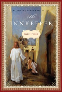 The Innkeeper - John Piper - E-Book