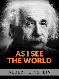 As I see the world (Translated) - Albert Einstain - E-Book