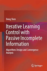 Iterative Learning Control with Passive Incomplete Information - Dong Shen - E-Book