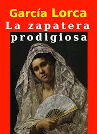 La zapatera prodigiosa - Federico García Lorca - E-Book