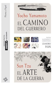 El camino del guerrero y El arte de la guerra - Sun Tzu - E-Book