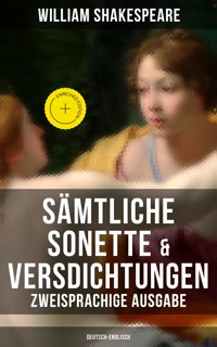 Sämtliche Sonette & Versdichtungen (Zweisprachige Ausgabe: Deutsch-Englisch) - William Shakespeare - E-Book