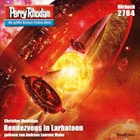 Perry Rhodan 2764: Rendezvous in Larhatoon - Christian Montillon - Hörbuch