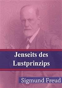 Jenseits des Lustprinzips - Sigmund Freud - E-Book