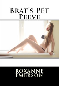 Brat's Pet Peeve: Taboo Erotica - Roxanne Emerson - E-Book