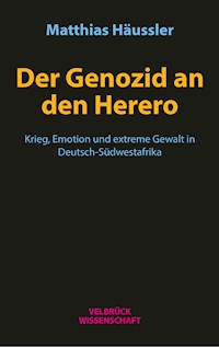 Der Genozid an den Herero - Matthias Häussler - E-Book