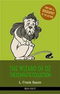 Oz: The Complete Collection - L. Frank Baum - E-Book