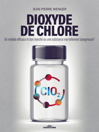 Dioxyde de chlore - Jean-Pierre Wenger - E-Book