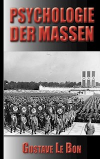 Gustave Le Bon: Psychologie der Massen - Gustave Le Bon - E-Book