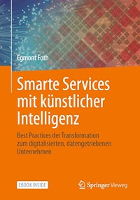 Smarte Services mit künstlicher Intelligenz - Egmont Foth - E-Book