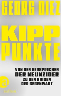 Kipppunkte - Georg Diez - E-Book