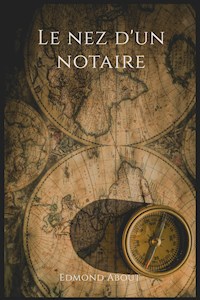 Le nez d'un notaire - Edmond About - E-Book
