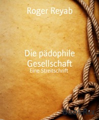 Die pädophile Gesellschaft - Roger Reyab - E-Book