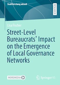 Street-Level Bureaucrats' Impact on the Emergence of Local Governance Networks - Lisa Fischer - E-Book