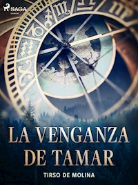 La venganza de Tamar - Tirso de Molina - E-Book
