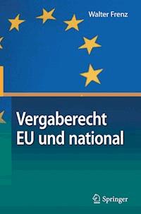 Vergaberecht EU und national - Walter Frenz - E-Book
