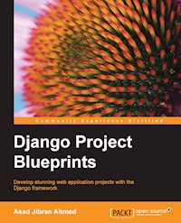 Django Project Blueprints - Asad Jibran Ahmed - E-Book