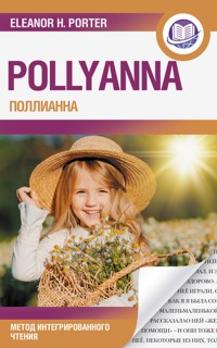 Поллианна = Pollyanna - Элинор Портер - E-Book
