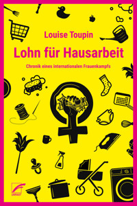 Lohn für Hausarbeit - Louise Toupin - E-Book