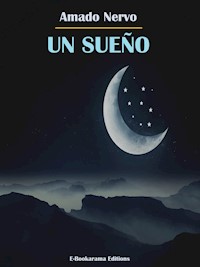 Un sueño - Amado Nervo - E-Book