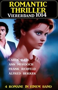 Romantic Thriller Viererband 1014 - Alfred Bekker - kostenlos E-Book