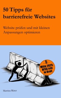 50 Tipps für barrierefreie Websites - Martina Rüter - E-Book