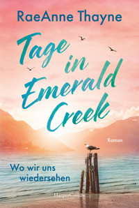 Tage in Emerald Creek - RaeAnne Thayne - E-Book
