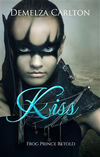 Kiss - Frog Prince Retold - Demelza Carlton - E-Book