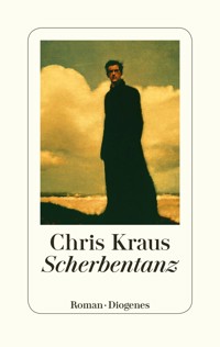 Scherbentanz - Chris Kraus - E-Book