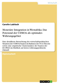 Monetäre Integration in Westafrika. Das Potenzial der UEMOA als optimales Währungsgebiet - Carolin Lukitsch - E-Book