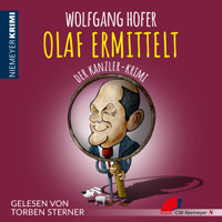 OLAF ERMITTELT – Der Kanzler-Krimi - Wolfgang Höfer - Hörbuch
