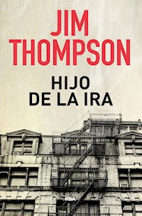 Hijo de la ira - Jim  Thompson - E-Book