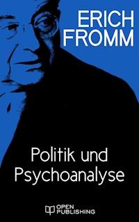 Politik und Psychoanalyse - Erich Fromm - E-Book